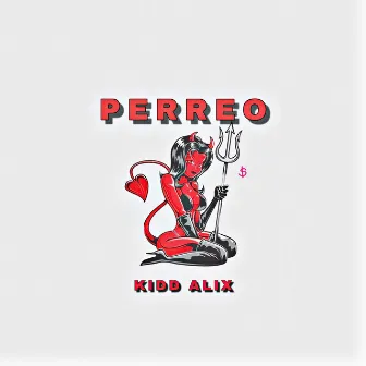 Perreo by Kidd Alix