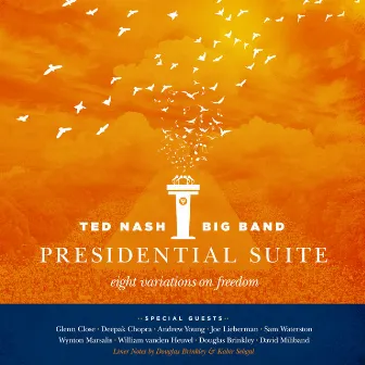 Presidential Suite: Eight Variations on Freedom by Ted Nash