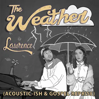 The Weather (acoustic-ish & Gospel Reprise) by Lawrence