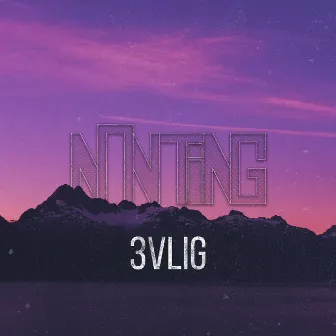 3vlig by nOnting