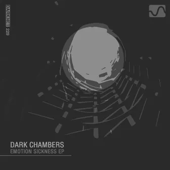 Emotion Sickness EP by Dark Chambers