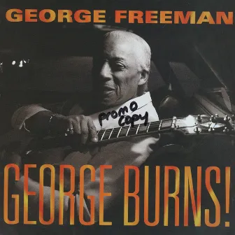 George Burns by George Freeman