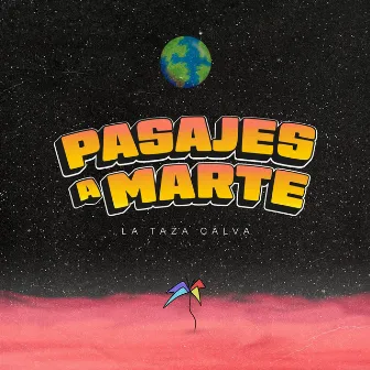 Pasajes a Marte by La Taza Calva