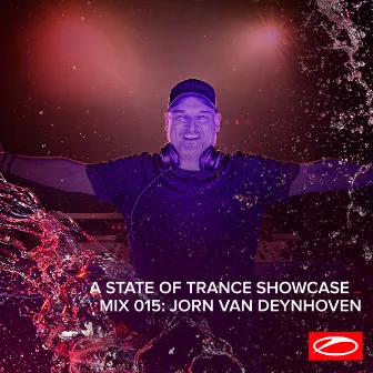 A State Of Trance Showcase - Mix 015: Jorn van Deynhoven by Jorn Van Deynhoven