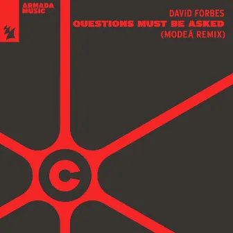 Questions Must Be Asked (Modeā Remix) by David Forbes