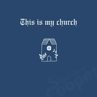 This is my church by Simon Cooper