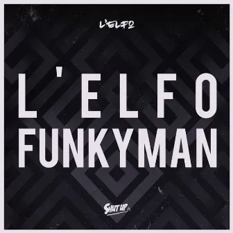 L'Elfo + Funkyman by Funkyman