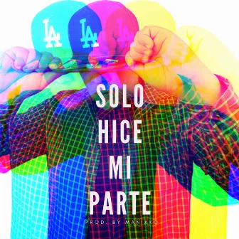 Yo Solo Hice Mi Parte (Remix) by Skar