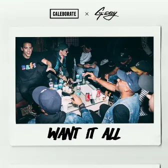 Want It All (feat. G-Eazy) - Single by Caleborate