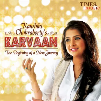 Karvaan by Kaushiki Chakraborty