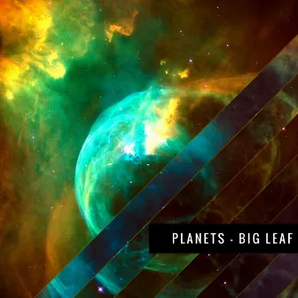 Planets by Big Leaf