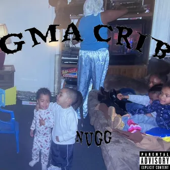 Gma Crib by Nugg