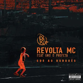 Ode ao Burguês by Revolta MC