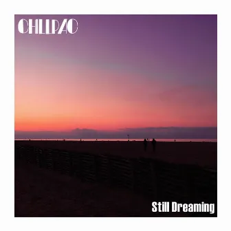 Still Dreaming by Chillpac