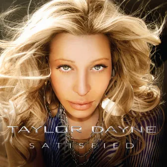 Satisfied by Taylor Dayne