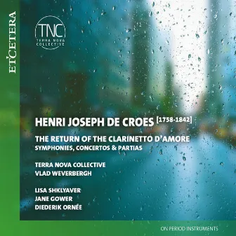 De Croes & Anonymous: The Return of the Clarinetto d'Amore by Henri-Joseph de Croes