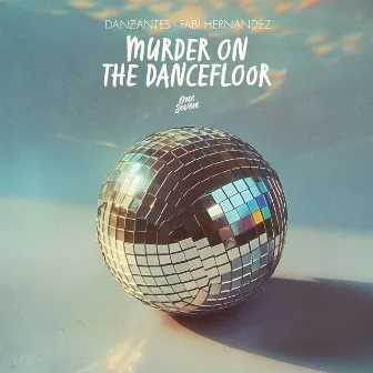 Murder On The Dancefloor by Fabi Hernandez