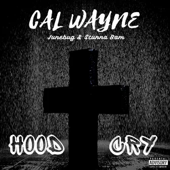 Hood Cry by Cal Wayne