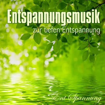 Entspannungsmusik zur tiefen Entspannung by Entspannung