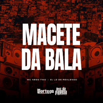 Macete da Bala by MC Nego Two