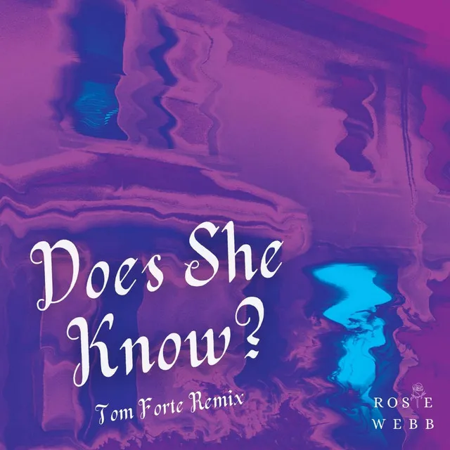 Does She Know - Tom Forte Remix