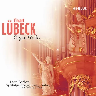 Lübeck: Organ Works by Vincent Lübeck