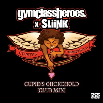 Cupid's Chokehold (Club Mix) by DJ Sliink