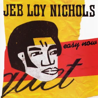 Easy Now by Jeb Loy Nichols