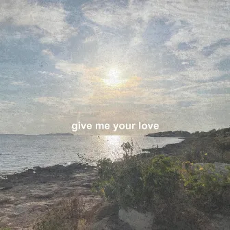 Give Me Your Love by Chris Watson