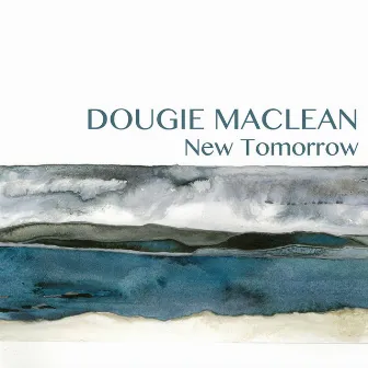 New Tomorrow by Dougie MacLean