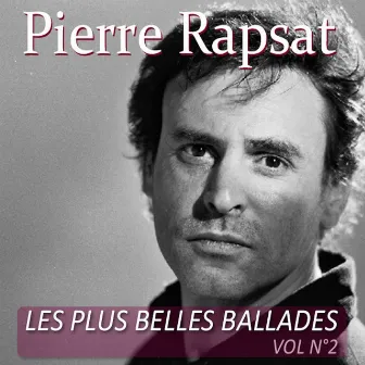 Les plus belles ballades de Pierre Rapsat, vol. 2 by Pierre Rapsat