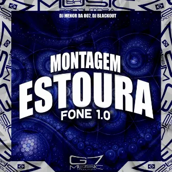 Montagem Estoura Fone 1.0 by DJ BLACKOUT