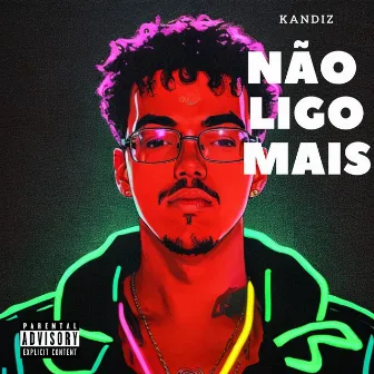 Não Ligo Mais by Kandiz