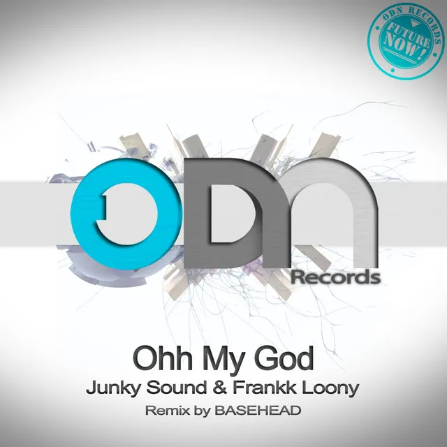 Ohh My God - Basehead Remix