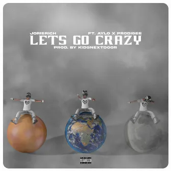 Let's Go Crazy by JorieRich