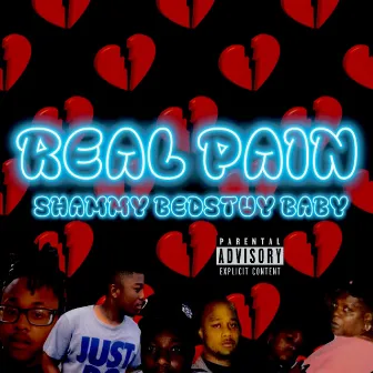 Real Pain by Shammy BedstuyBaby