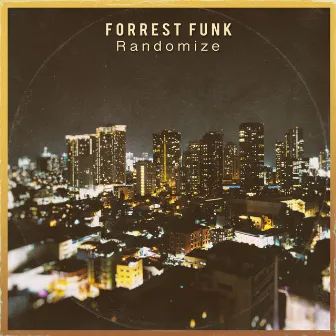 Randomize by Forrest Funk