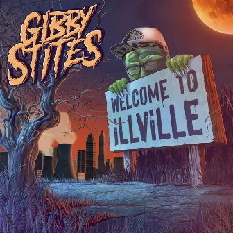 Welcome To iLLViLLE by Gibby Stites