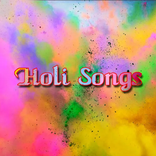 Holi Songs