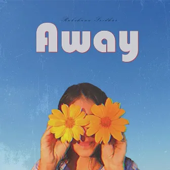 Away by Rakshana Sridhar