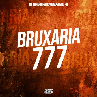 Bruxaria 777 by Dj K9