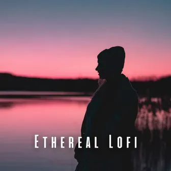 Ethereal Lofi: Music for Deep Relaxation by Relaxing Music Channel