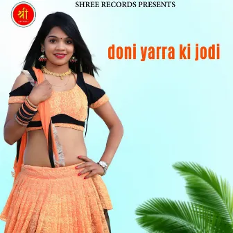 doni yarra ki jodi by Deepak Saini