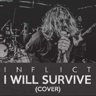 I Will Survive by Inflict