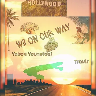 We on Our Way by Yaboy YoungTeej