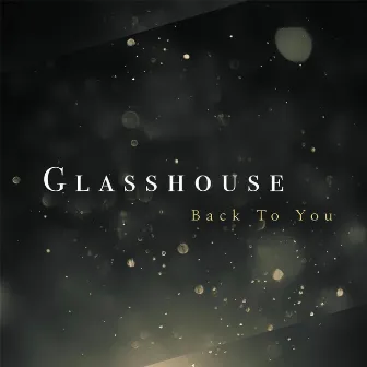 Back to You by Glasshouse