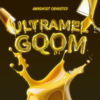 Ultramel Gqom by AmaGhost Obusted