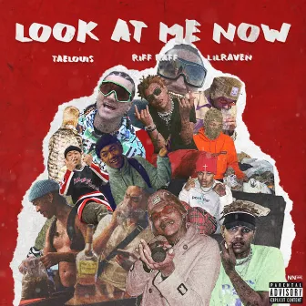 Look at Me Now by Tae Louis