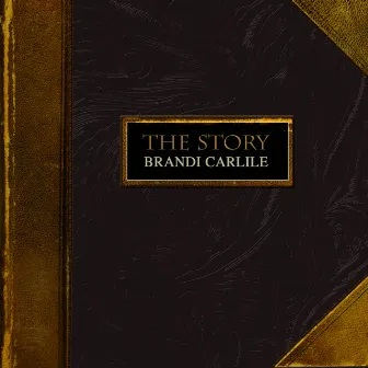 The Story by Brandi Carlile