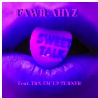 Sweet Talk by Fawr-Ahyz